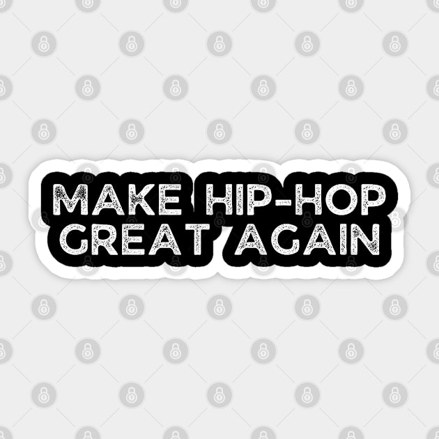 Make Hip Hop great again Sticker by UrbanLifeApparel